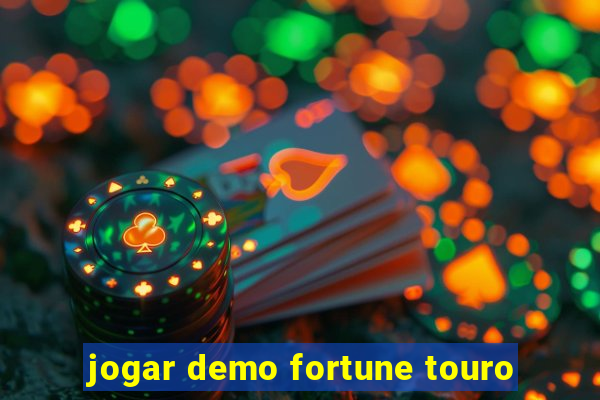 jogar demo fortune touro